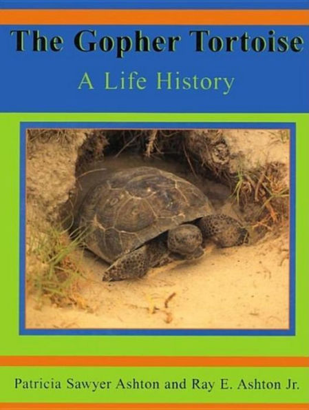 The Gopher Tortoise: A Life Story