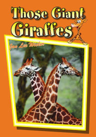 Title: Those Giant Giraffes, Author: Jan Lee Wicker