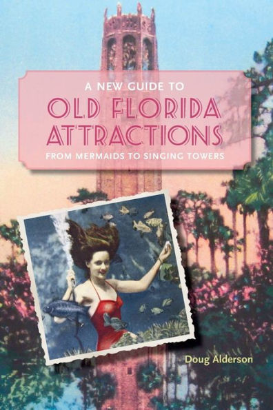 A New Guide to Old Florida Attractions