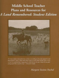 Title: Middle School Teacher Plans and Resources for A Land Remembered: Student Edition, Author: Margaret Sessions Paschal