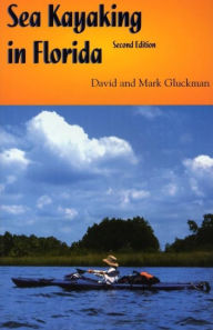 Title: Sea Kayaking in Florida, Author: Mark Gluckman
