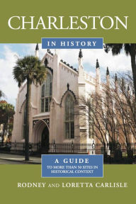 Title: Charleston in History, Author: Rodney  Carlisle