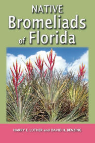 Title: Native Bromeliads of Florida, Author: Harry E Luther