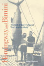 Hemingway and Bimini: The Birth of Sport Fishing at 