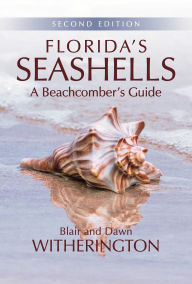 Title: Florida's Seashells: A Beachcomber's Guide, Author: Blair Witherington