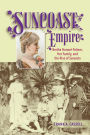 Suncoast Empire: Bertha Honore Palmer, Her Family, and the Rise of Sarasota, 1910-1982