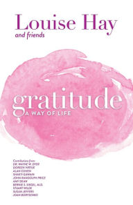 Title: Gratitude: A Way of Life, Author: Louise L. Hay