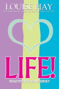 Title: Life! Reflections on Your Journey, Author: Louise L. Hay