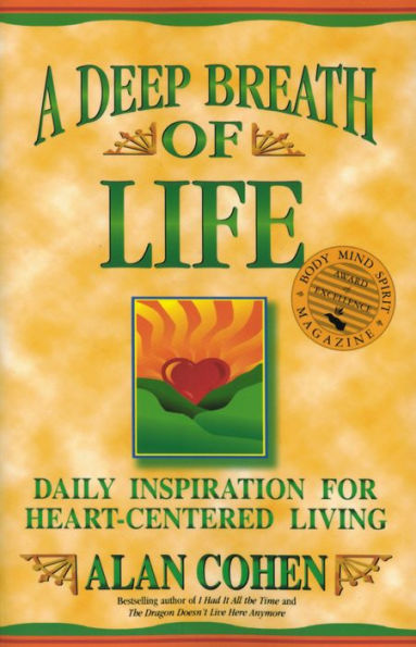 A Deep Breath of Life; Daily Inspiration for Heart-Centered Living