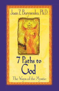 Title: 7 Paths to God, Author: Joan Z. Borysenko