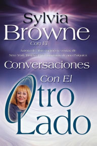 Title: Conversaciones con el otro lado (Conversations with the Other Side), Author: Sylvia Browne