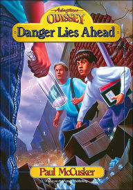 Title: Danger Lies Ahead, Author: Paul McCusker