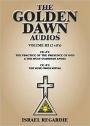 The Golden Dawn : The Practice of the Presence of God and the Holy Guardian Angel; The Rose Cross Ritual