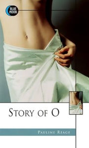Title: Story of O, Author: Pauline Reage