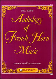 Title: Anthology of French Horn Music, Author: Richard C. Moore