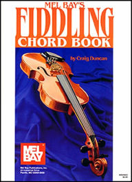 Title: Mel Bay's Fiddling Chord Book, Author: Craig Duncan