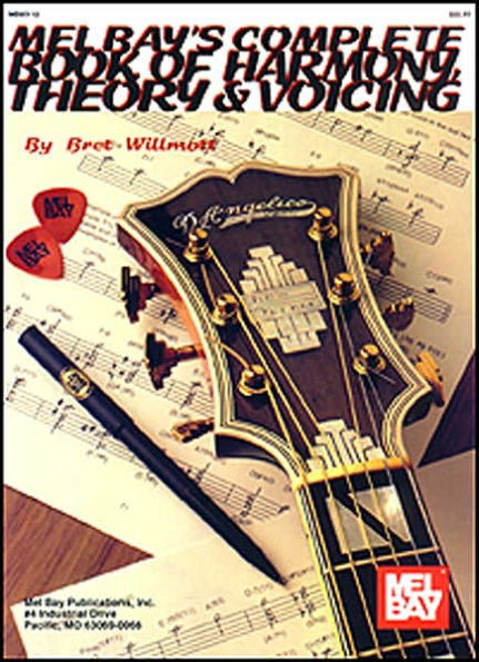 Mel Bays Complete Book of Harmony, Theory and Voicing