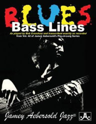 Title: Blues Bass Lines: As Played by Bob Cranshaw and Transcribed Exactly as Recorded from Vol. 42 of Jamey Aebersold's Play-Along Series, Book & CD, Author: Bob Cranshaw