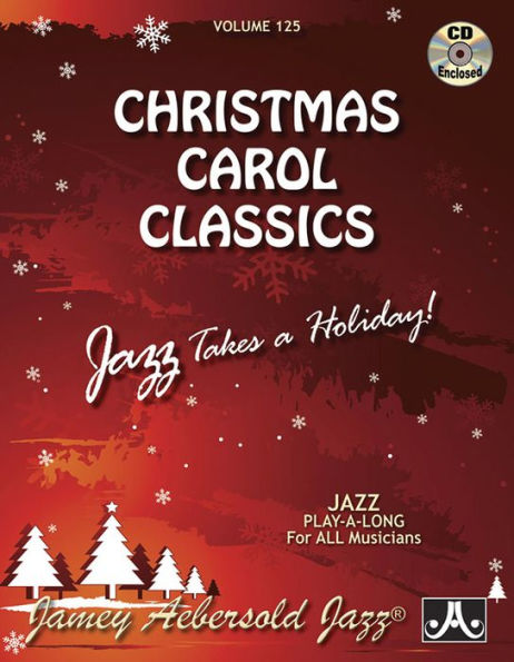 Jamey Aebersold Jazz -- Christmas Carol Classics, Vol 125: Jazz Takes a Holiday!, Book & Online Audio