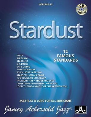 Jamey Aebersold Jazz -- Stardust, Vol 52: 12 Famous Standards, Book & CD