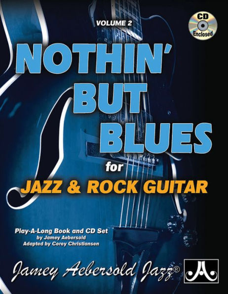 Nothin' But Blues For Jazz & Rock Guitar (Jamey Aebersold)