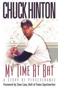 Title: My Time At Bat, Author: Chuck Hinton