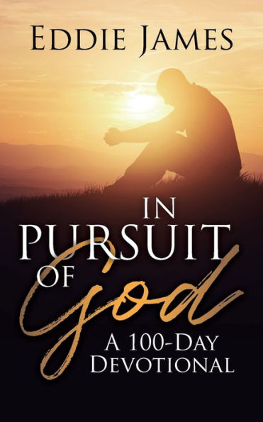 Pursuit of God: A 100-Day Devotional
