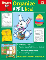 Title: Organize April Now!: Grades K-1, Author: The Mailbox Books