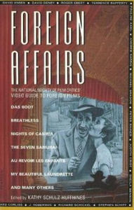 Title: Foreign Affairs: The National Society of Film Critics' Video Guide to Foreign Films, Author: National Society of Film Critics Staff