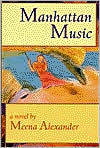 Title: Manhattan Music, Author: Meena Alexander