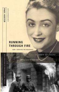 Title: Running Through Fire: How I Survived the Holocaust, Author: Zosia Goldberg