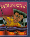 Title: Moon Soup, Author: Lisa Desimini