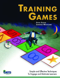 Title: Training Games: Simple and Effective Techniques to Engage and Motivate Learners, Author: Stever Sugar