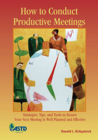 Title: How to Conduct Productive Meetings, Author: Donald L. Kirkpatrick