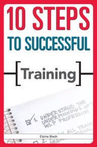 Title: 10 Steps to Successful Training, Author: Elaine Biech