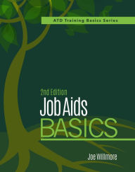 Title: Job Aids Basics, 2nd Edition, Author: Joe Willmore