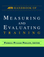 The ASTD Handbook of Measuring and Evaluating Training