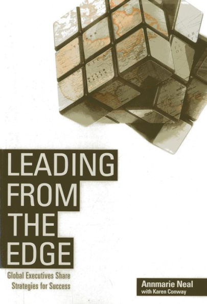 Leading From the Edge: Global Executives Share Strategies for Success