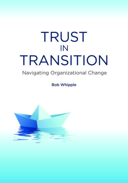 Trust in Transition: Navigating Organizational Change