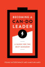 Becoming a Can-Do Leader: A Guide for the Busy Manager