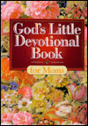 Title: God's Little Devotional Book: For Moms, Author: Staff of Honor Books