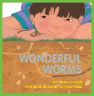 Title: Wonderful Worms, Author: Linda Glaser