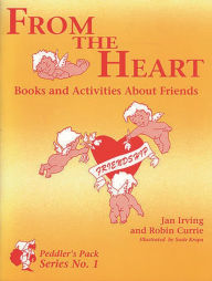 Title: From the Heart: Books and Activities About Friends, Author: Robin Currie
