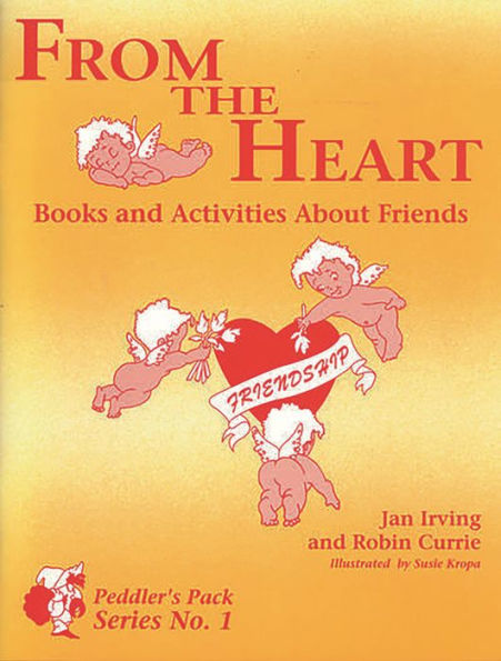 From the Heart: Books and Activities About Friends