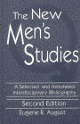 The New Men's Studies: A Selected and Annotated Interdisciplinary Bibliography / Edition 2