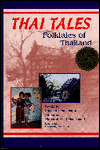 Title: Thai Tales: Folktales of Thailand, Author: Supaporn Vathanaprida