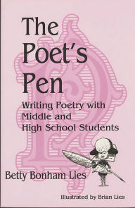 Title: The Poet's Pen: Writing Poetry with Middle and High School Students, Author: Betty Bonham Lies