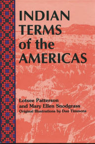 Title: Indian Terms of the Americas, Author: Lotsee Patterson