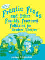 Alternative view 2 of Frantic Frogs and Other Frankly Fractured Folktales for Readers Theatre