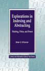 Explorations in Indexing and Abstracting: Pointing, Virtue, and Power